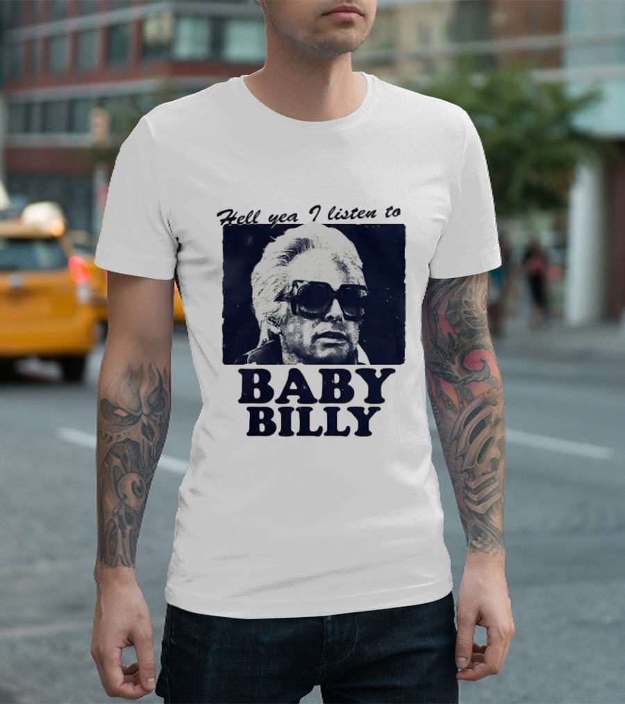 Hell Yea I Listen To Baby Billy The Righteous Gemstones T-Shirt
