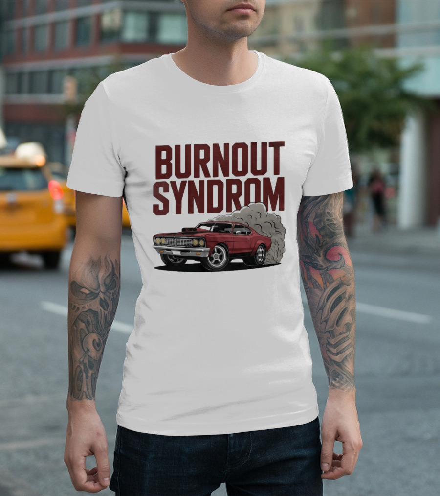 Burnout Syndrom Muscle Car Smoke Classic Vintage Racing T-Shirt