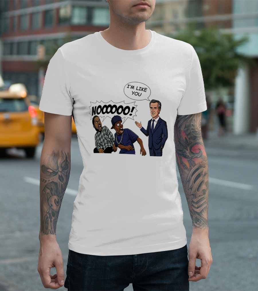 Gavin Newsom I'm Like You Nooooo Cartoon Meme Reaction T-Shirt