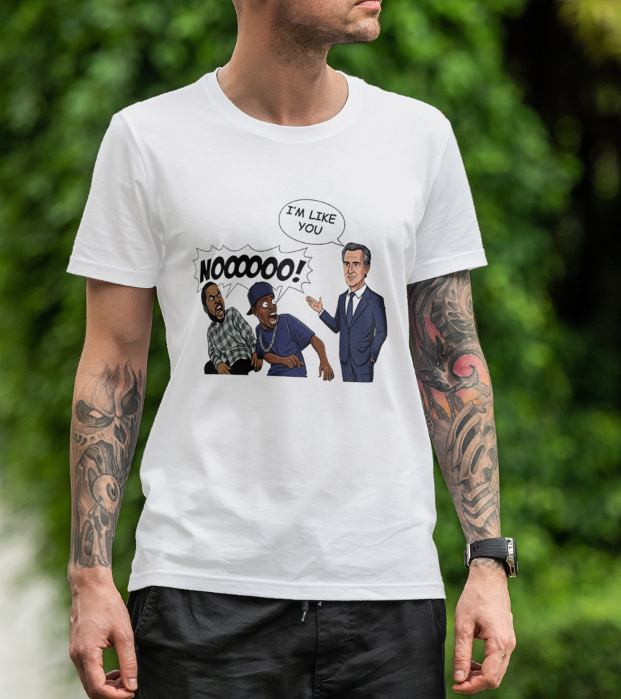 Gavin Newsom I'm Like You Nooooo Cartoon Meme Reaction T-Shirt