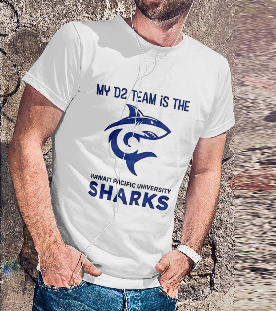 My D2 Team Hawaii Pacific University Sharks T-Shirt