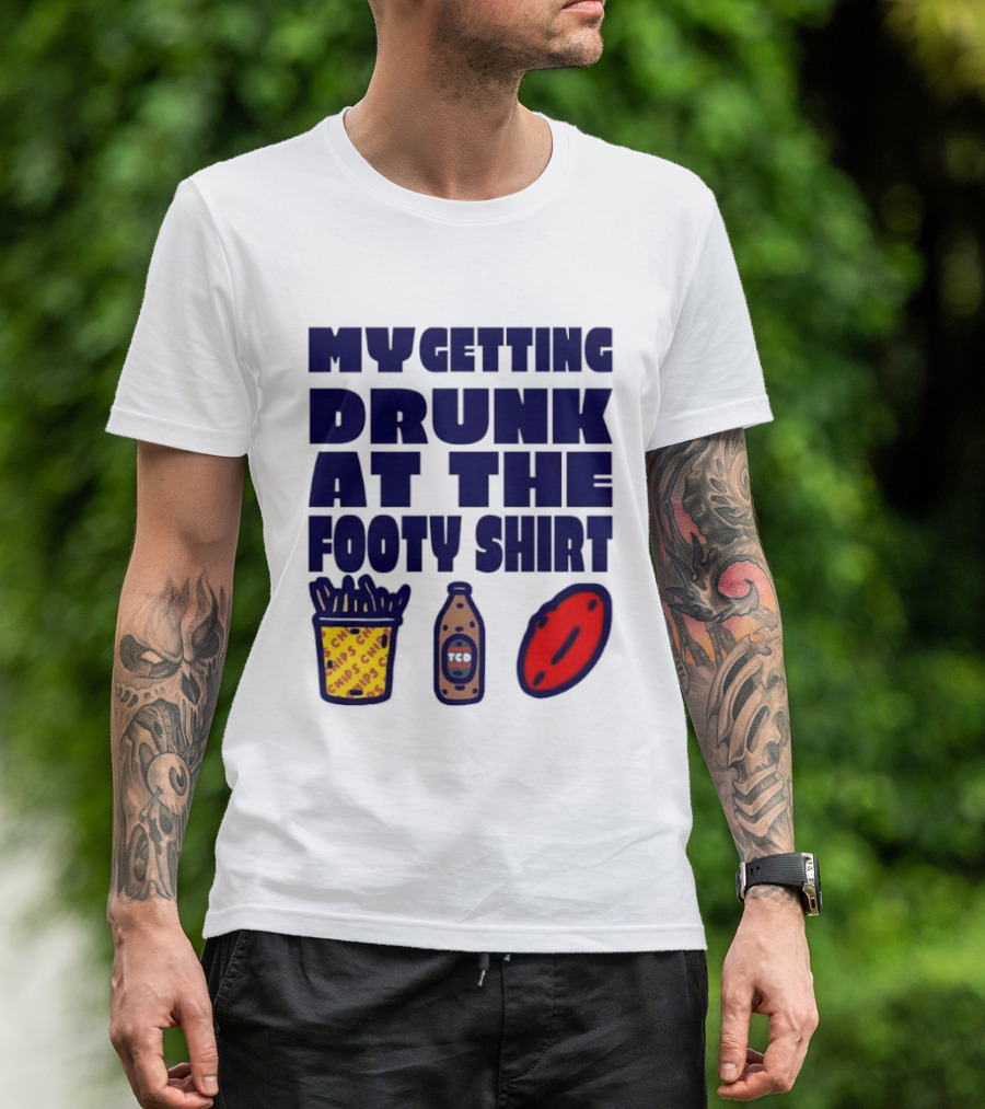 My Getting Drunk At The Footy With Chips And TCD T-Shirt