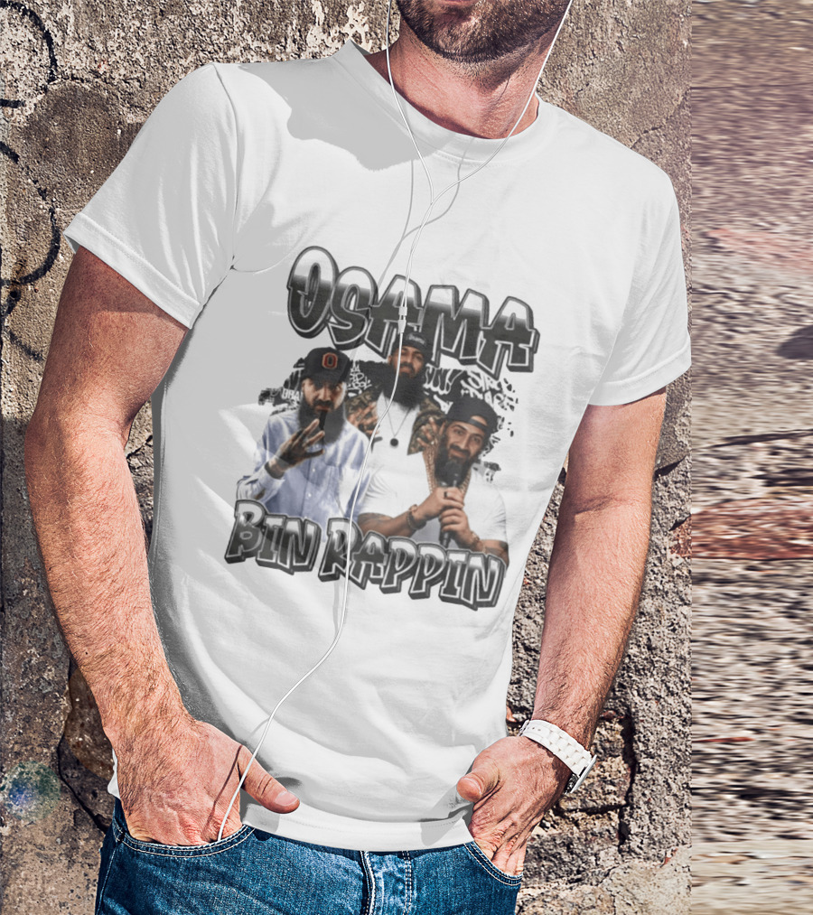 Osama Bin Rappin Hip Hop Rapper T-Shirt