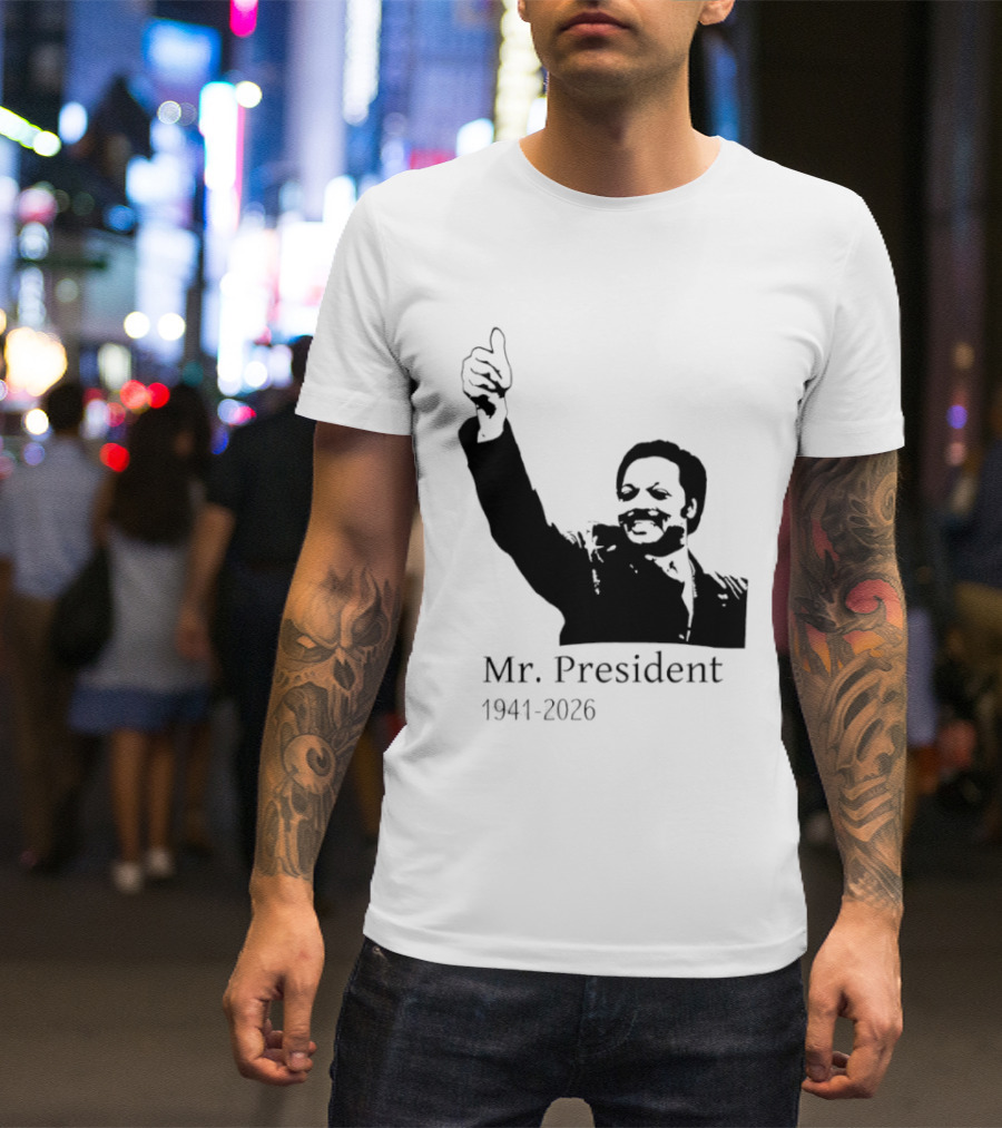 RIP Jesse Jackson Mr. President Memorial 1941 2026 T-Shirt