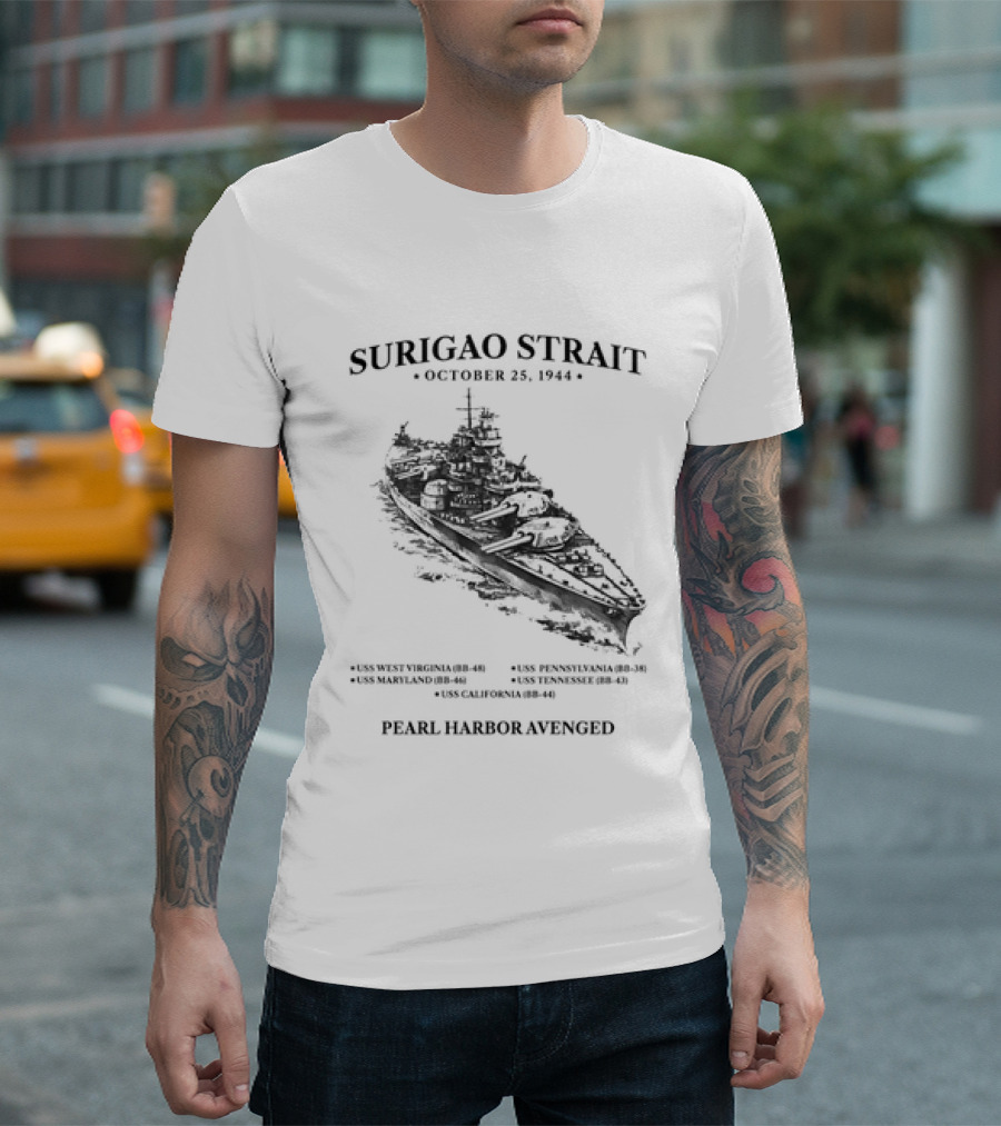 Surigao Strait October 25 1944 Pearl Harbor Avenged Naval Battleship Historic Event T-Shirt