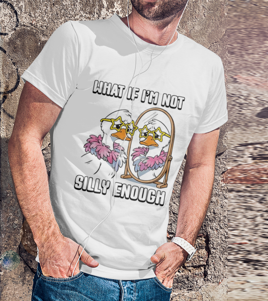 What If I'm Not Silly Enough Duck With Star Glasses And Mirror T-Shirt