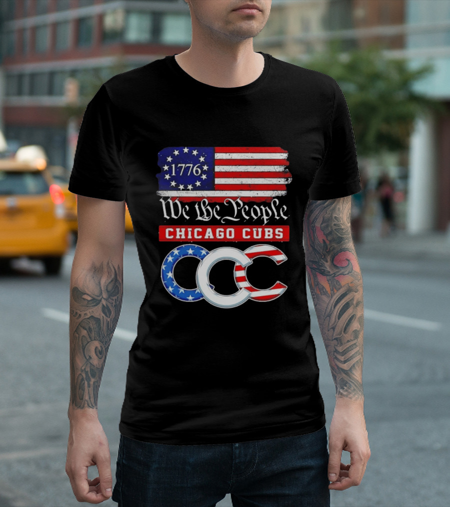 Chicago Cubs We The People 1776 Flag CCC Stars And Stripes 250th Anniversary T-Shirt