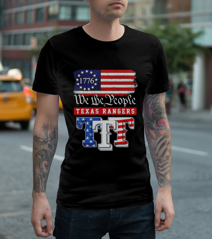 Texas Rangers We The People 1776 Anniversary Flag Stars And Stripes T-Shirt