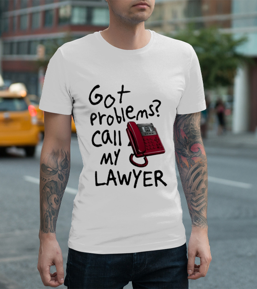 Got Problems Call My Lawyer Red Phone T-Shirt