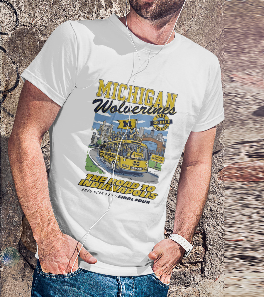 Michigan Wolverines Indy Go Blue Bound 2026 NCAA Men's Basketball Final Four The Road To Indianapolis T-Shirt