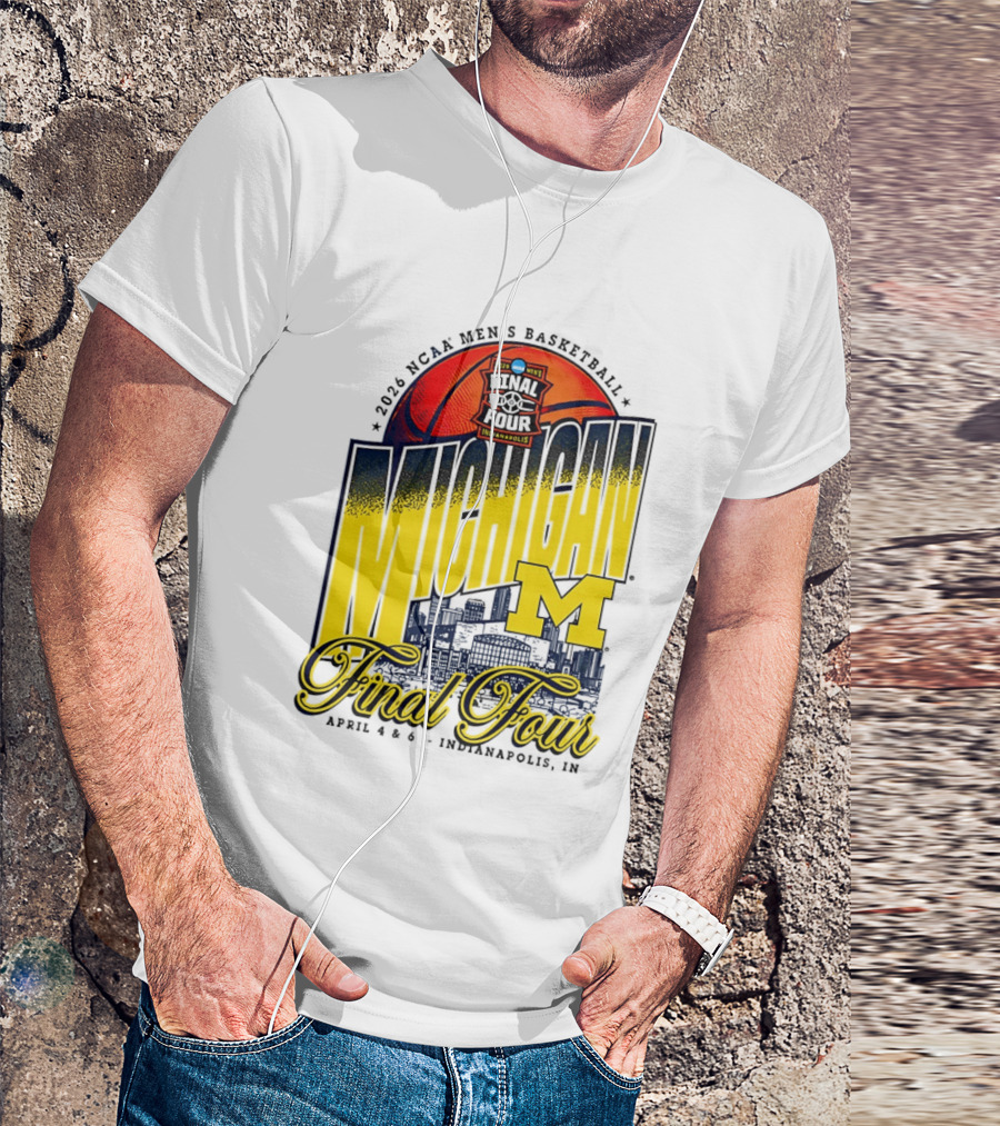 2026 NCAA Men's Basketball Michigan Wolverines Final Four April Indianapolis T-Shirt
