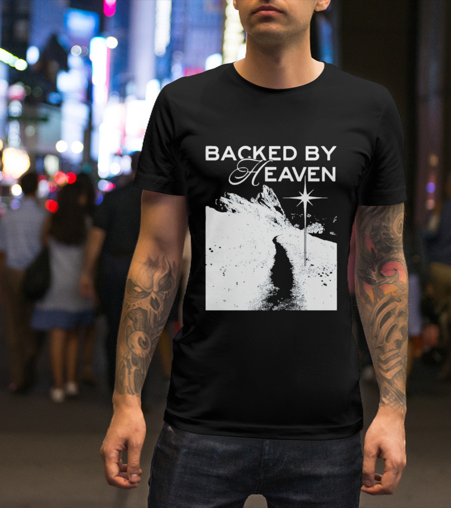 Backed By Heaven Angelic Path With Guiding Star 2026 T-Shirt