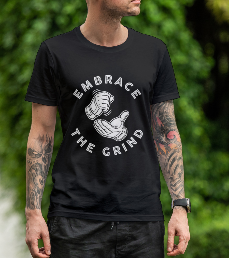 Embrace The Grind Baseball Fist And Palm Motif T-Shirt