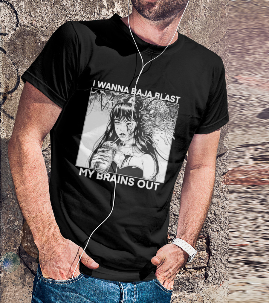 I Wanna Baja Blast My Brains Out Horror Anime T-Shirt