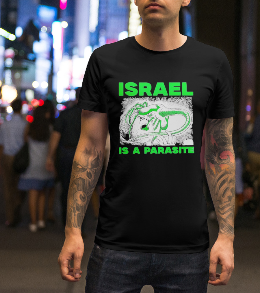 Israel Is A Parasite Facehugger Alien T-Shirt