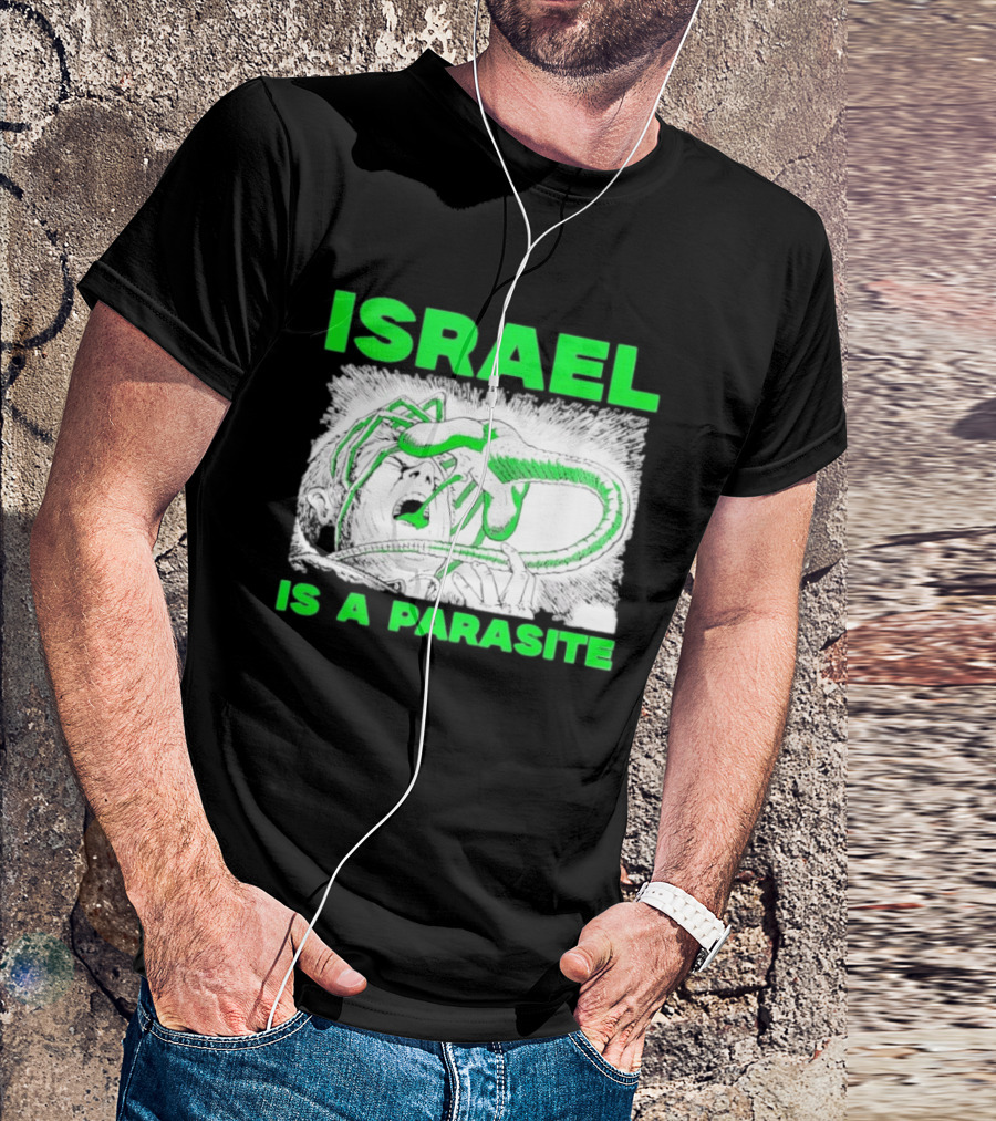 Israel Is A Parasite Facehugger Alien T-Shirt