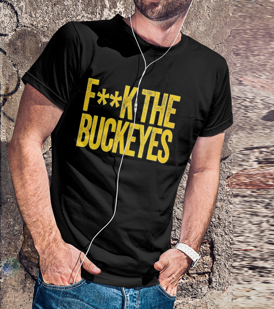 Michigan Wolverines NCAA F**k The Buckeyes Rivalry T-Shirt