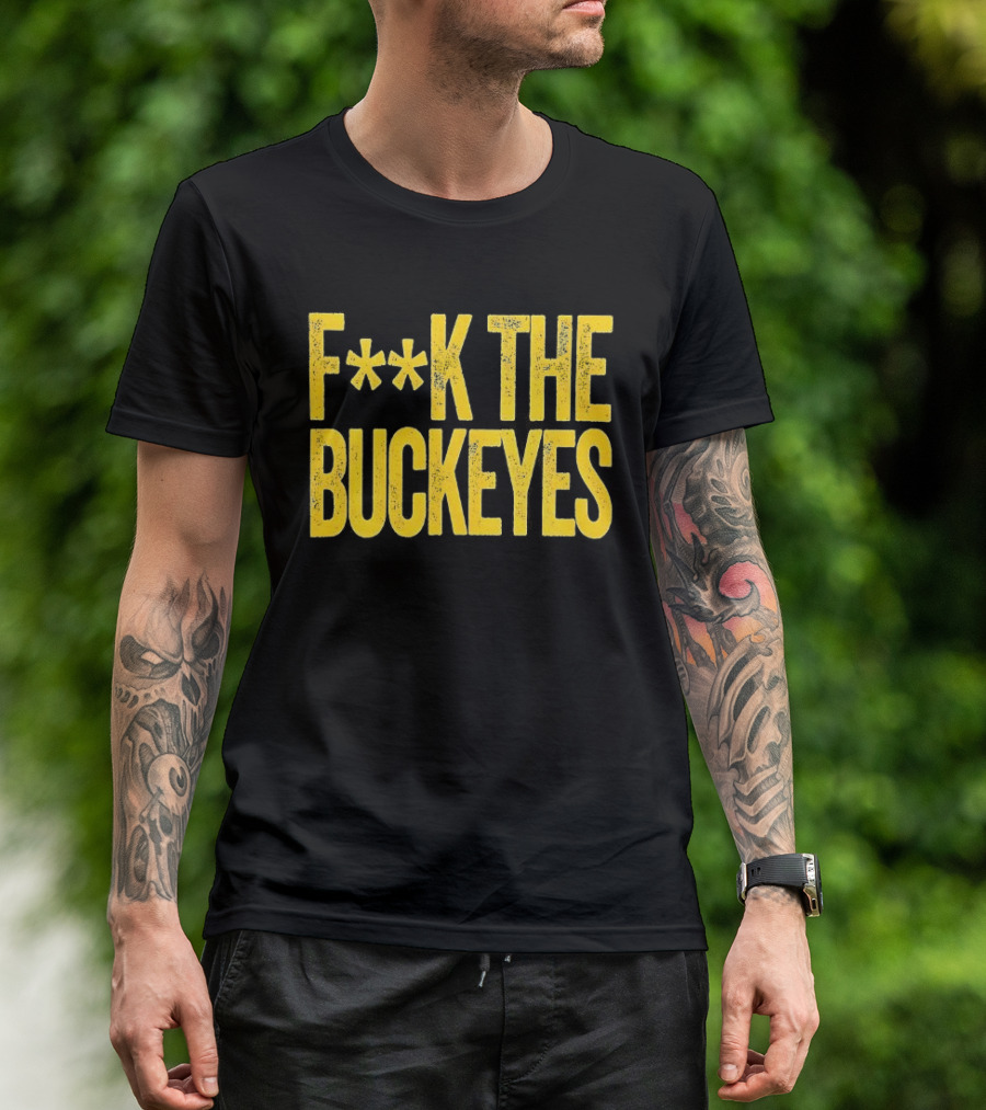 Michigan Wolverines NCAA F**k The Buckeyes Rivalry T-Shirt