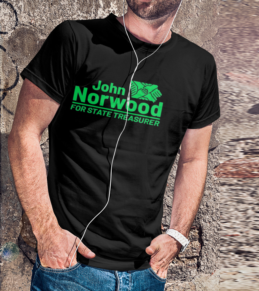 John Norwood For State Treasurer Green Hands United T-Shirt