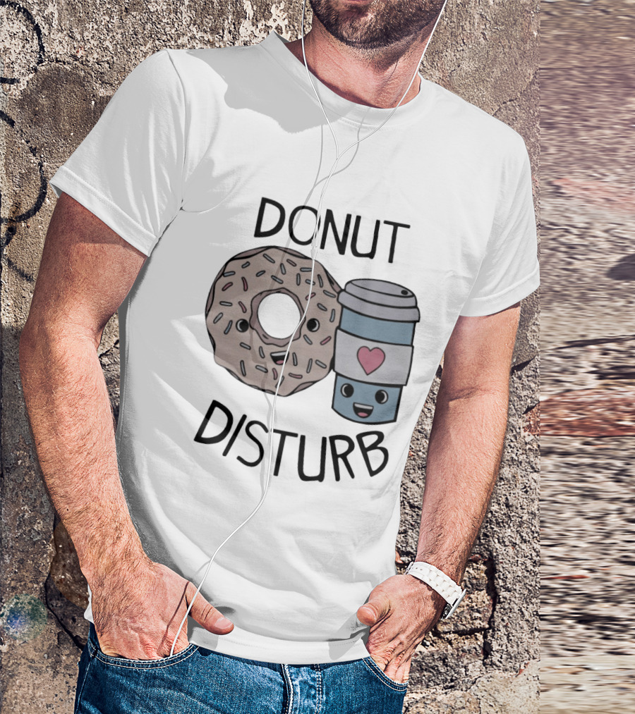 Donut Disturb Cute Coffee And Pastry Cartoon Expression T-Shirt