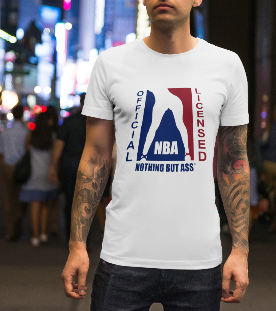 Official Licensed Nothing But Ass Nba T-Shirt