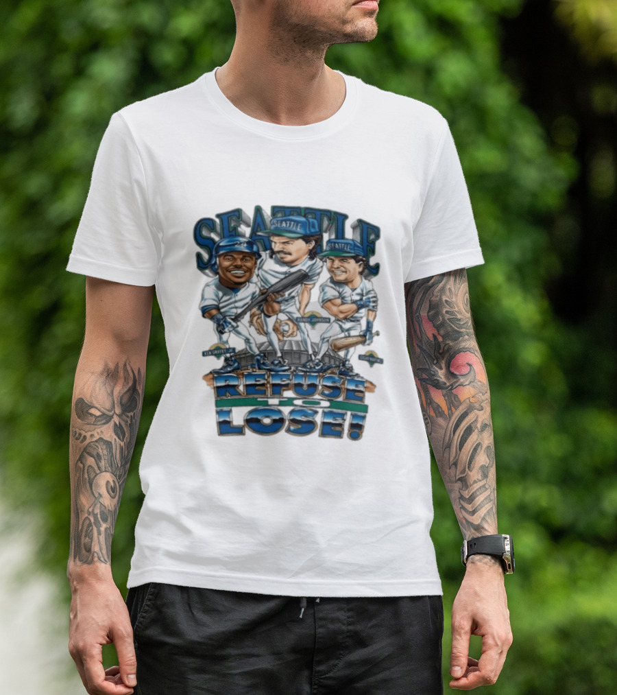 Seattle Mariners Ken Griffey Jr Randy Johnson Edgar Martinez Refuse To Lose T-Shirt
