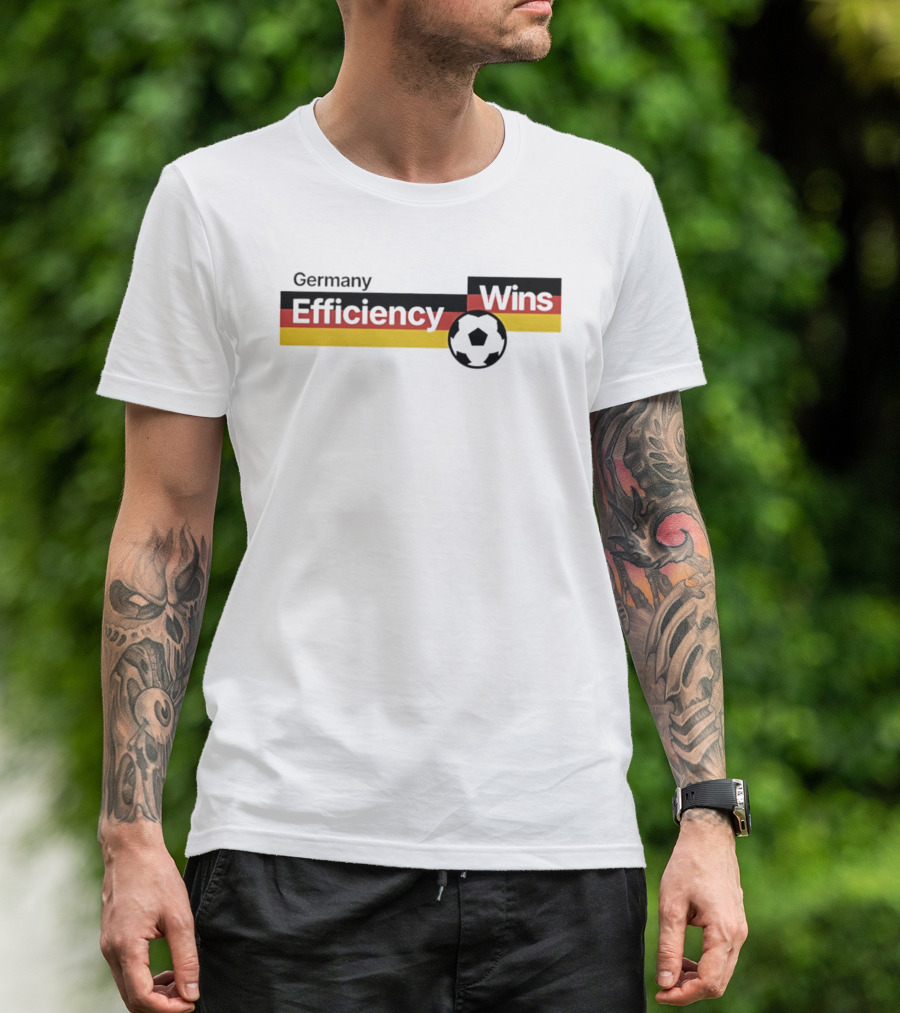 Germany Efficiency Wins Soccer T-Shirt