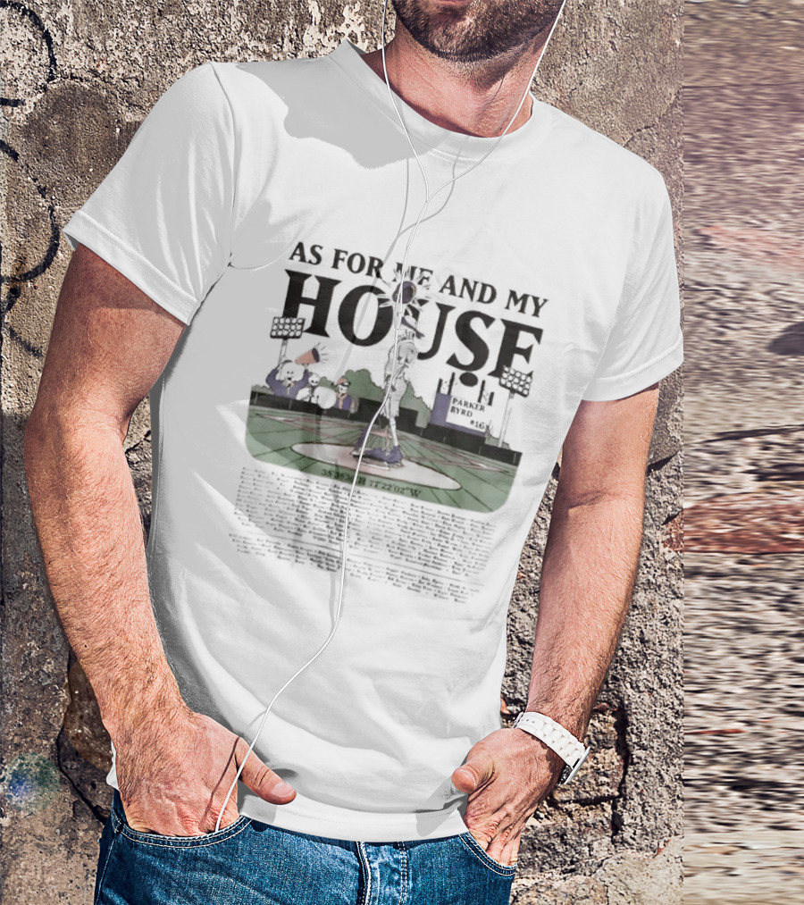 As For Me And My House Parker Byrd Baseball Stadium Scene T-Shirt