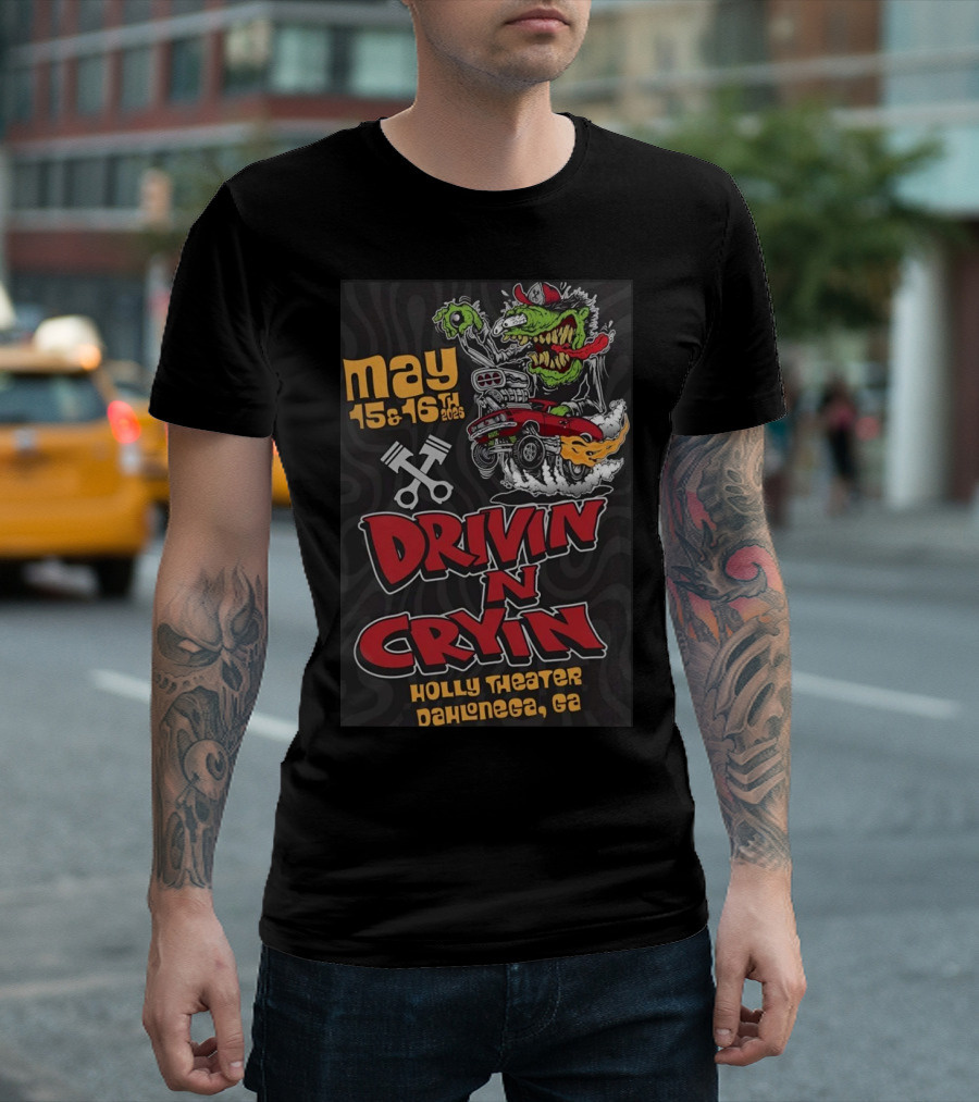 May 15 16 2025 Drivin N Cryin Holly Theater Dahlonega GA T-Shirt