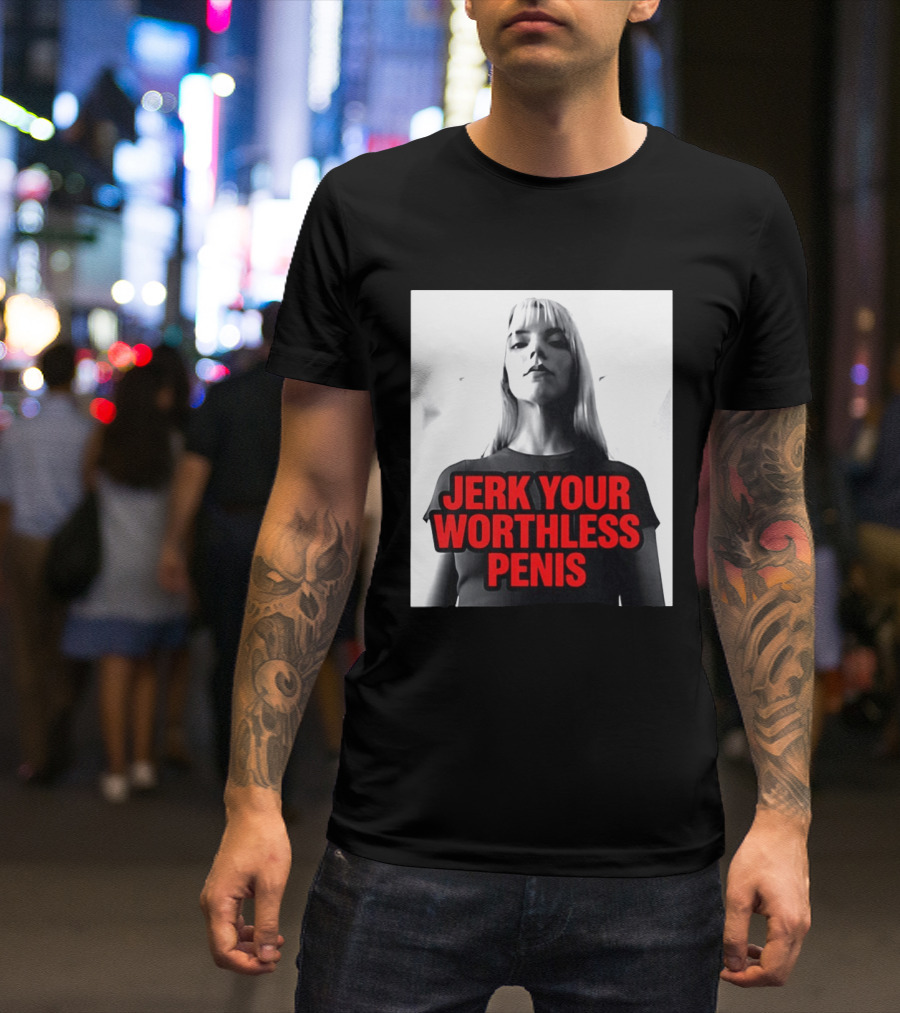 Jerk Your Worthless Penis Black And White Woman T-Shirt