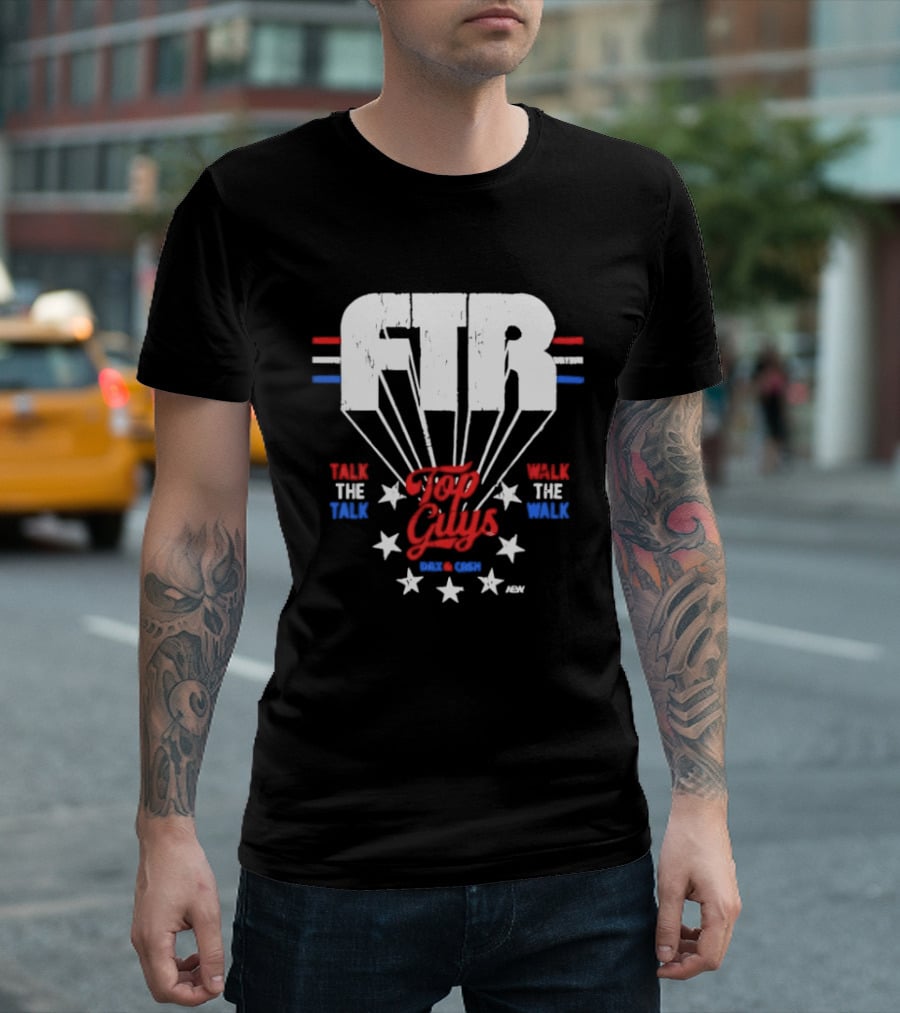 FTR Top Guys Talk The Talk Walk The Walk USA Stars 2023 T-Shirt