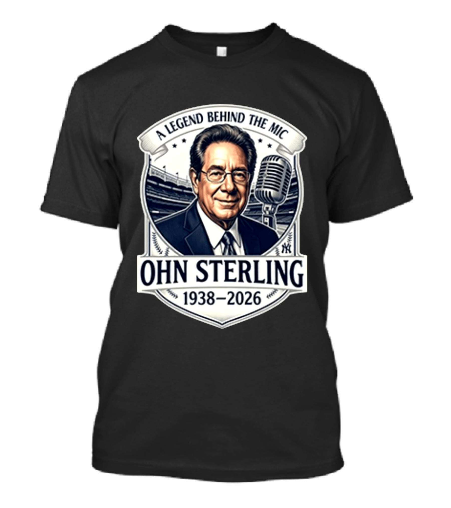 A Legend Behind The Mic John Sterling 1938 2026 Yankees T-Shirt