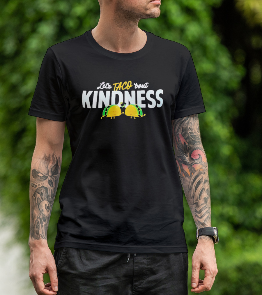 Let's Taco 'Bout Kindness Tacos Hugging T-Shirt
