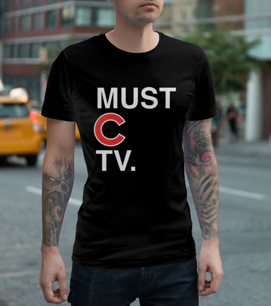 Must C TV Chicago Cubs T-Shirt