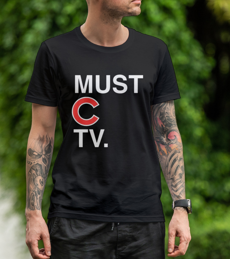 Must C TV Chicago Cubs T-Shirt
