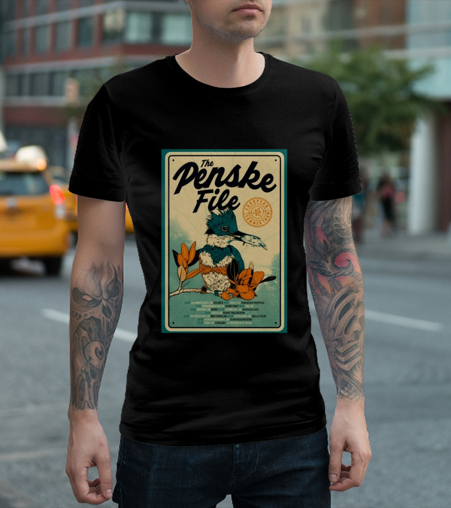 The Penske File European 2026 Summer Tour Saabrucken Homberg Bruhl Bremen Bonn Bausendorf Moosinning Wien T-Shirt