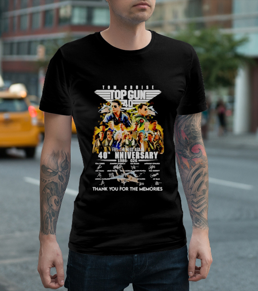 Tom Cruise Top Gun 40th Anniversary 1986 2026 Feel The Need Again Thank You For The Memories Signatures T-Shirt