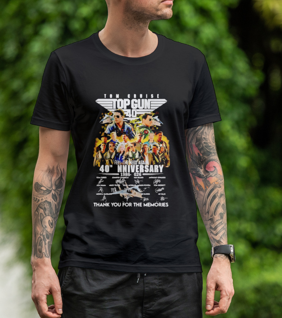 Tom Cruise Top Gun 40th Anniversary 1986 2026 Feel The Need Again Thank You For The Memories Signatures T-Shirt