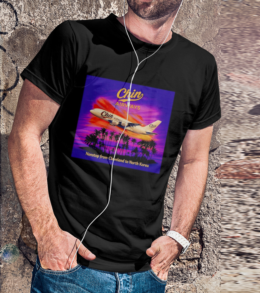 Chin Airways Nonstop Flight From Cleveland To North Korea Exotic Travel Adventure T-Shirt