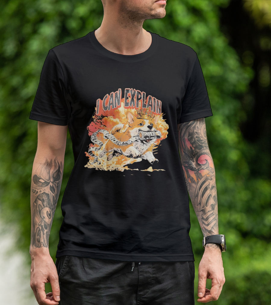 Corgi I Can Explain Crown Money Explosion T-Shirt