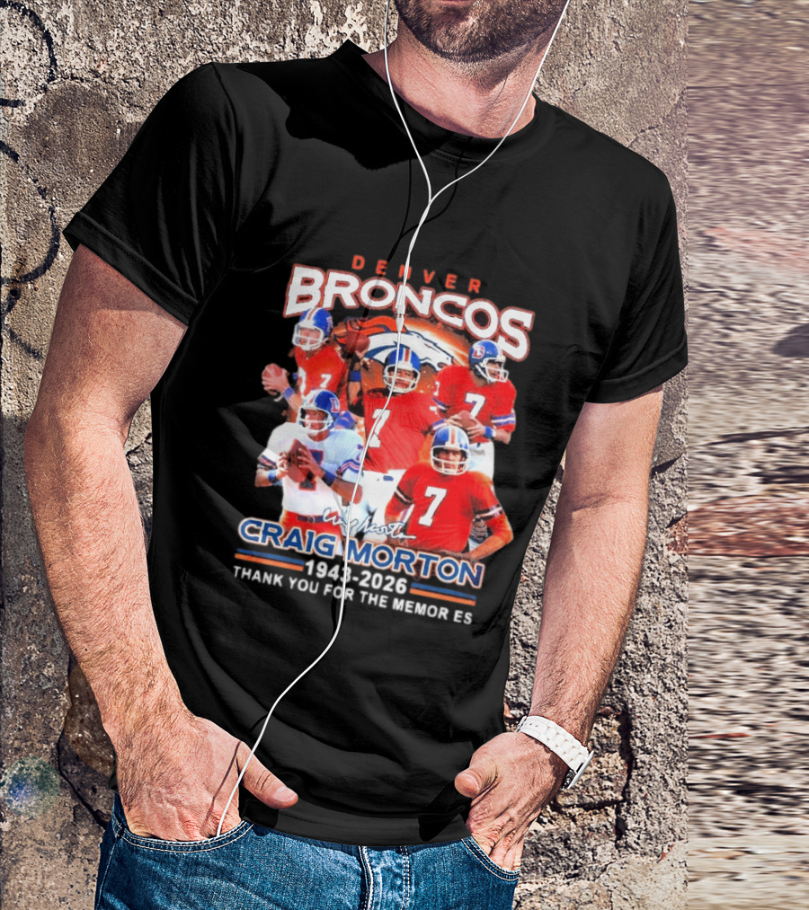 Denver Broncos Craig Morton 1943 2026 Thank You For The Memories NFL Quarterback T-Shirt