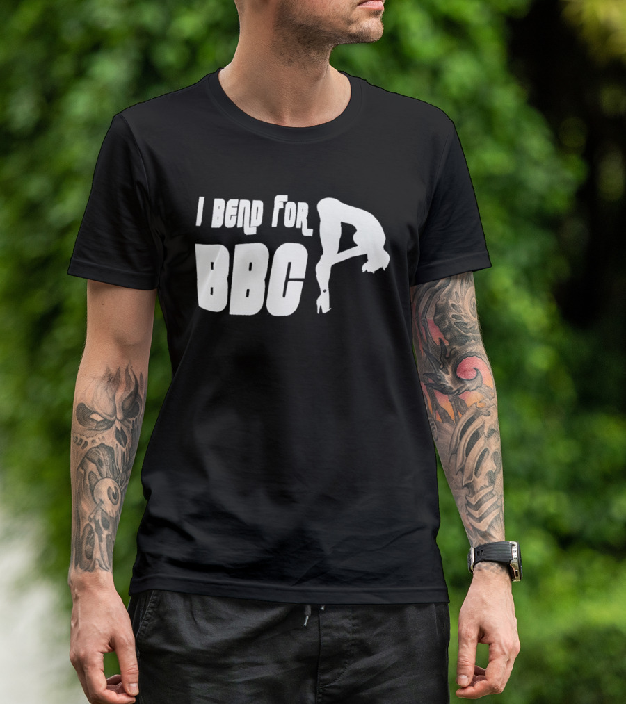 I Bend For BBC Bold Playful T-Shirt