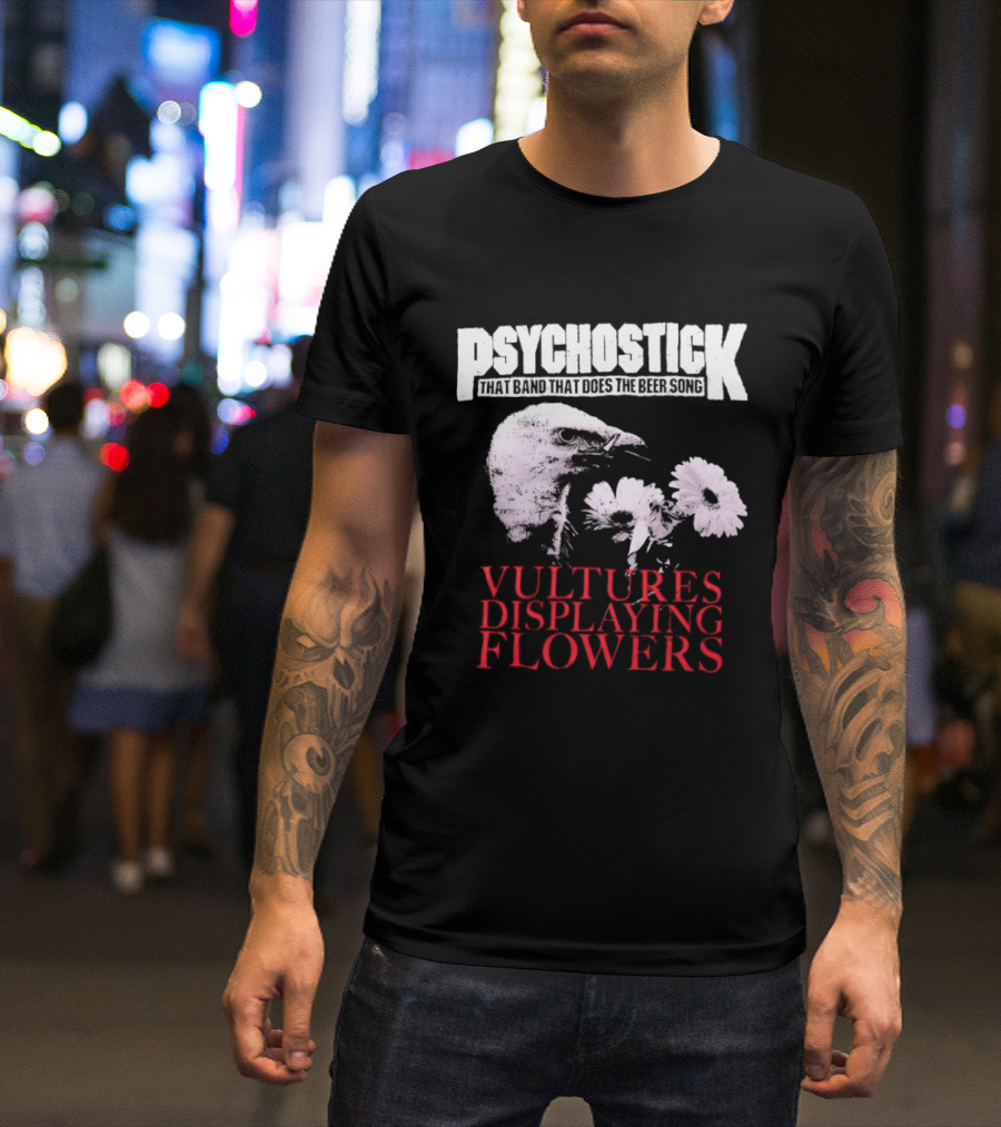 Psychostick That Band That Does The Beer Song Vultures Displaying Flowers T-Shirt