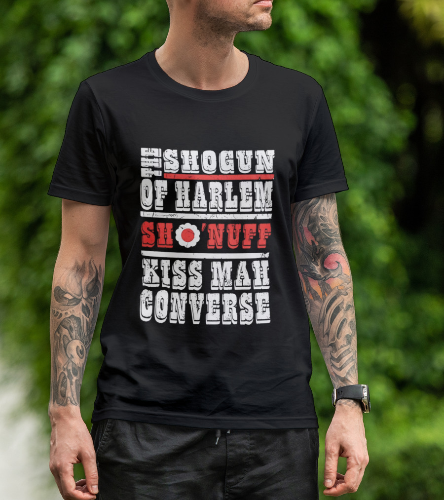 Shogun Of Harlem Sho'nuff Kiss Mah Converse The Last Dragon Classic Phrase T-Shirt