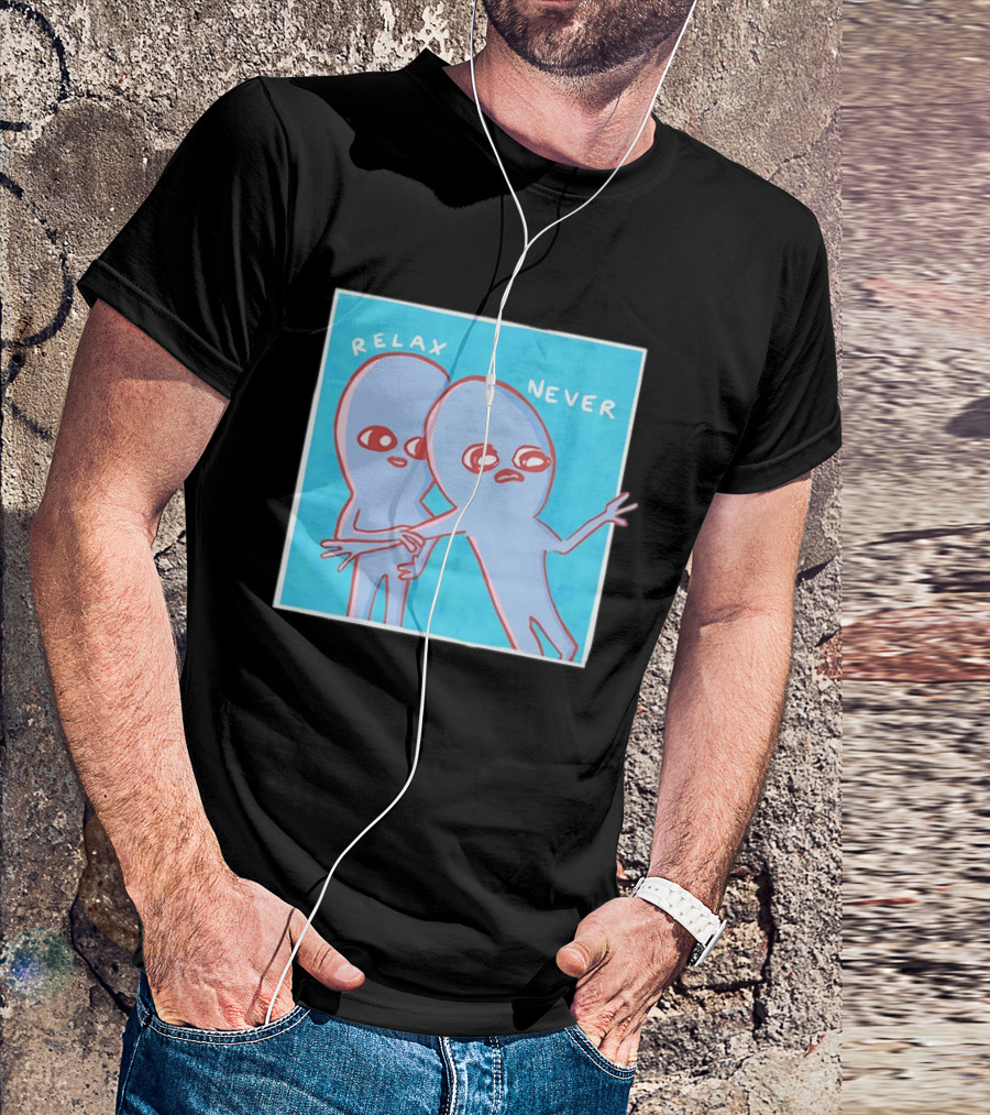 Relax Never Two Alien Nathan W Pyle Strange Planet T-Shirt
