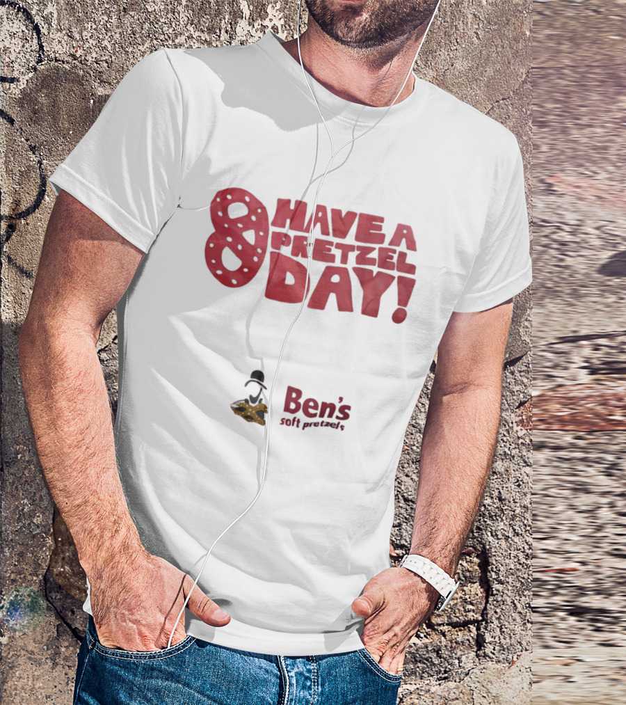 Have A Pretzel Day Ben's Soft Pretzels T-Shirt