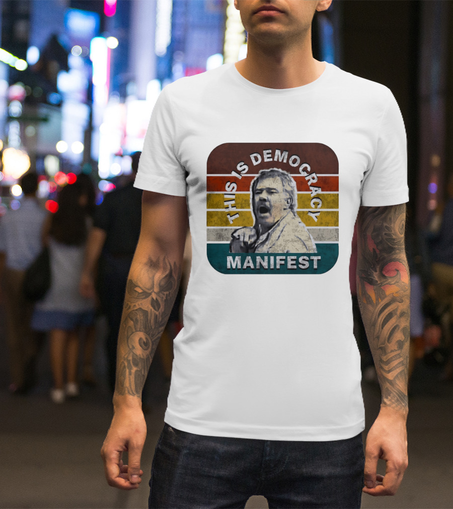 This Is Democracy Manifest Jack Karlson T-Shirt