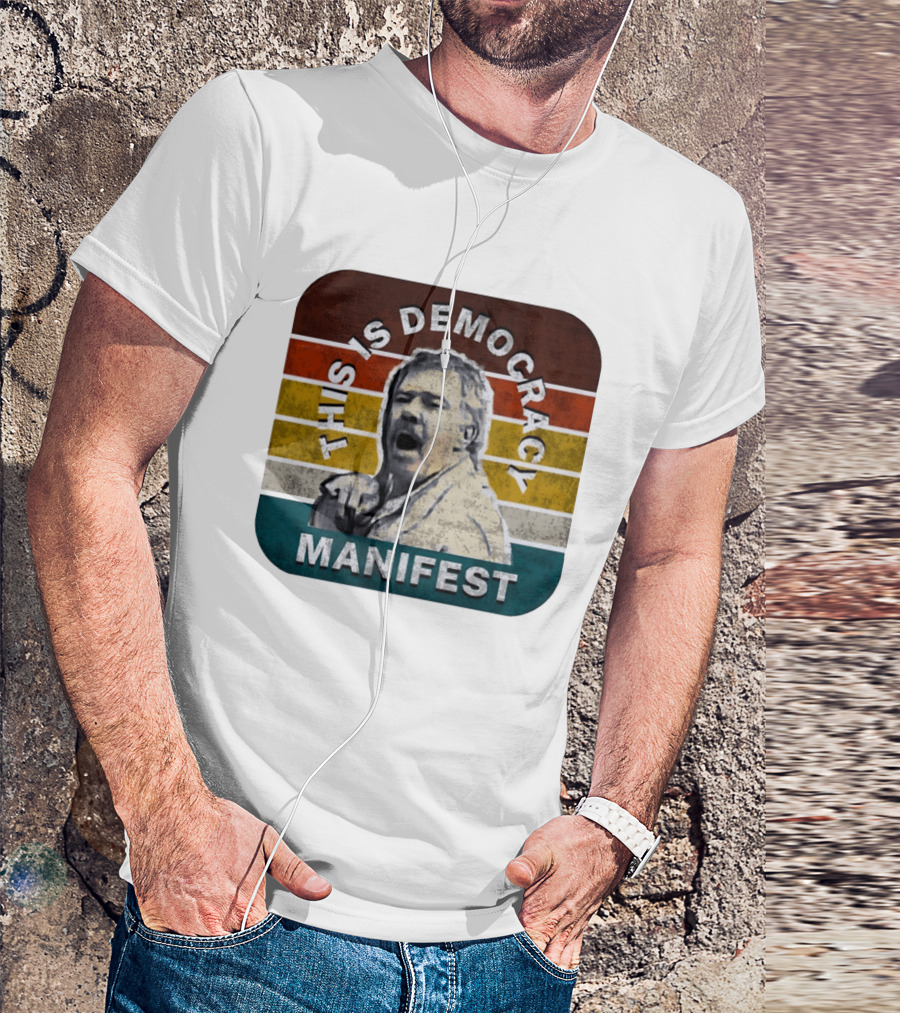 This Is Democracy Manifest Jack Karlson T-Shirt