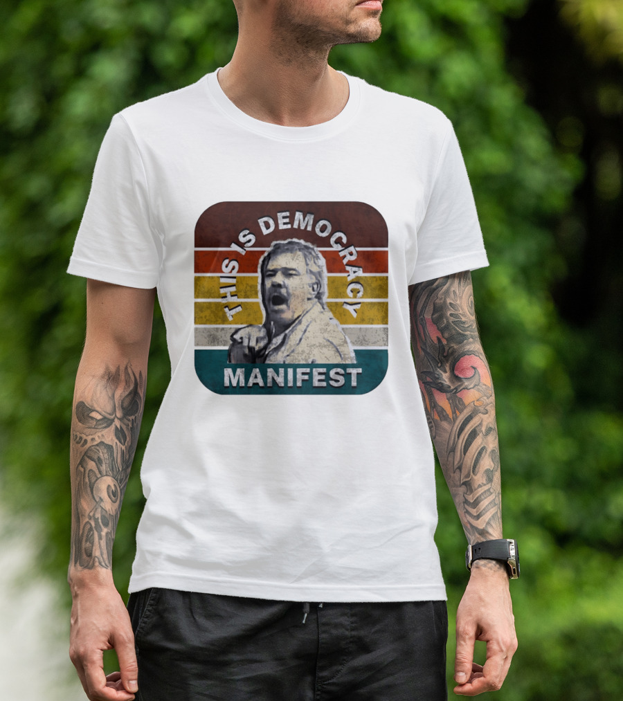 This Is Democracy Manifest Jack Karlson T-Shirt