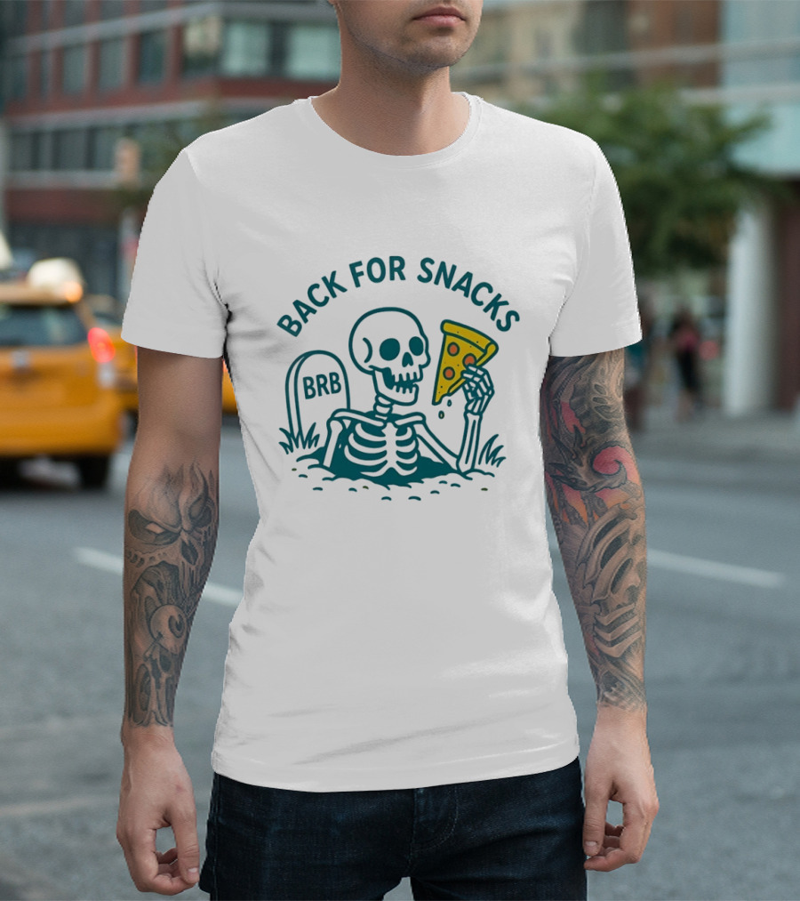 Skeleton BRB Back For Snacks Pizza Slice T-Shirt